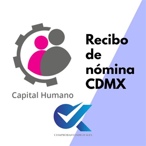capital humano cdmx recibos nómina